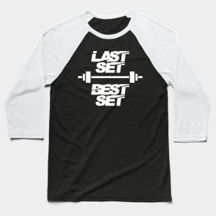 Last Set Best Set - White Baseball T-Shirt